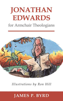 Paperback Jonathan Edwards for Armchair Theologians Book