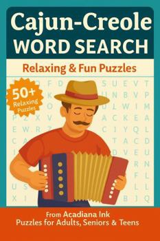 Cajun-Creole Word Search: Relaxing and Fun Puzzles with Easy to Read Print about Beach, Vacations, Fun and More | 6x9 inches, 110 pages | 50+ Puzzles ... Gift for Vacations, Holidays and Free Times
