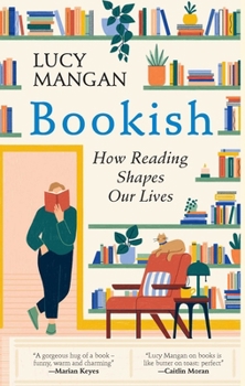 Hardcover Bookish: How Reading Shapes Our Lives Book