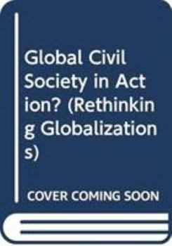 Hardcover Global Civil Society in Action? Book