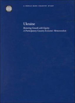 Paperback Ukraine: Restoring Growth With Equity : A Participatory Country Economic Memorandum (World Bank Country Study) Book