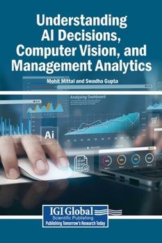 Hardcover Understanding AI Decisions, Computer Vision, and Management Analytics Book