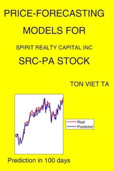 Paperback Price-Forecasting Models for Spirit Realty Capital Inc SRC-PA Stock Book