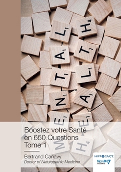 Paperback Boostez votre Santé en 650 Questions - Tome 1 [French] Book
