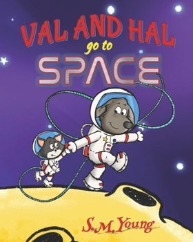 Paperback Val and Hal Go to Space: A Delightfully Fun Book for Kids Ages 5-8 Book