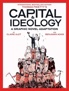 Paperback Capital & Ideology: A Graphic Novel Adaptation: Based on the Book by Thomas Piketty, the Bestselling Author of Capital in the 21st Century and Capital Book