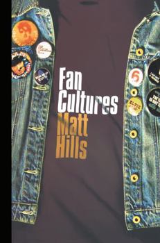 Fan Cultures (Sussex Studies in Culture and Communication)
