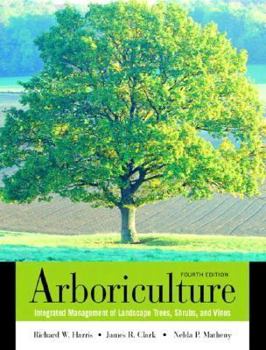 Paperback Arboriculture: Integrated Management of Landscape Trees, Shrubs, and Vines Book