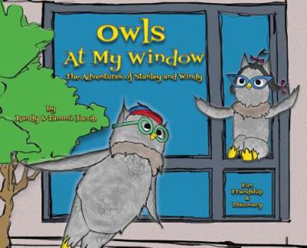 Hardcover Owls At My Window: The Adventures of Stanley and Windy Book