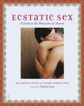 Paperback Ecstatic Sex: A Guide to the Pleasures of Tantra Book