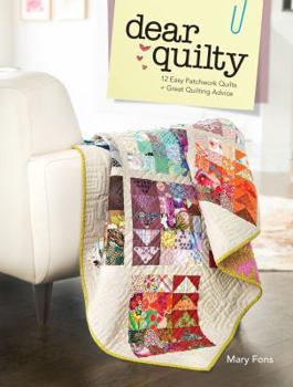 Paperback Dear Quilty: 12 Easy Patchwork Quilts + Great Quilting Advice Book