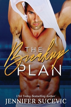 Paperback The Breakup Plan: An Enemies-to-Lovers Fake Dating Sports Romance Book