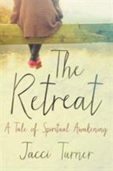 Paperback The Retreat: A Tale of Spiritual Awakening Book