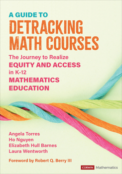 Paperback A Guide to Detracking Math Courses: The Journey to Realize Equity and Access in K-12 Mathematics Education Book