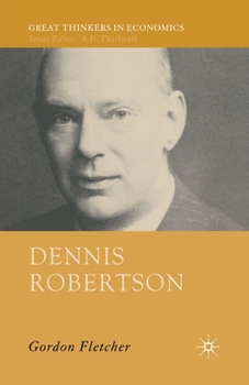 Dennis Robertson - Book  of the Great Thinkers in Economics