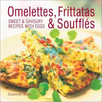 Hardcover Omelettes, Frittatas and Souffles Book