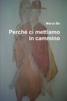 Paperback Perché ci mettiamo in cammino [Italian] Book