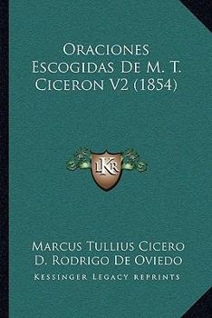 Paperback Oraciones Escogidas De M. T. Ciceron V2 (1854) Book