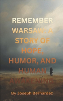 PAMIETAJ WARSZAWE: NOVELETTE HOPE, HUMOR I LUDZKIE PRZEBUDZENIE