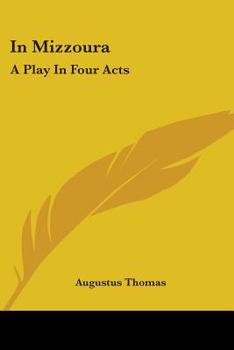 Paperback In Mizzoura: A Play In Four Acts Book