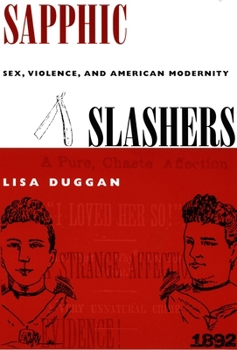Hardcover Sapphic Slashers: Sex, Violence, and American Modernity Book