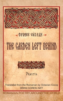 The Garden Left Behind: Poems (Romanian Poetry Around the World)