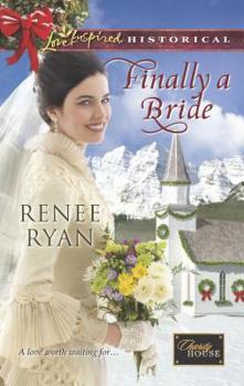 Finally a Bride - Book #7 of the Charity House