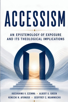 ACCESSISM: An Epistemology of Exposure and its Theological Implications