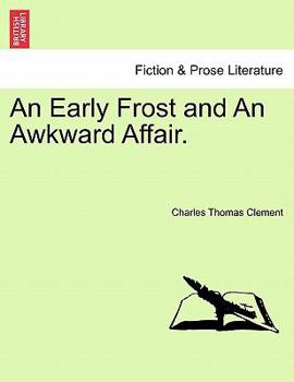 Paperback An Early Frost and an Awkward Affair. Book