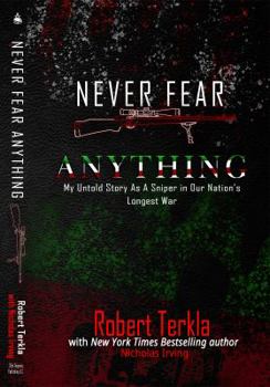 Paperback Never Fear Anything: My Untold Story as a Sniper in Our Nations Longest War Book