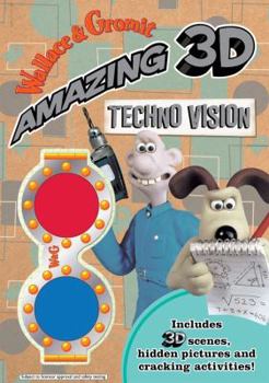 Paperback Wallace and Gromit Amazing 3D Technovision (Wallace & Gromit) Book