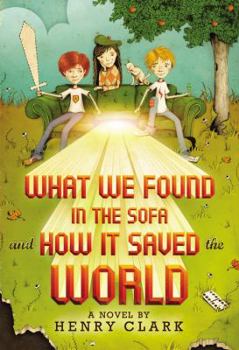 Hardcover What We Found in the Sofa and How It Saved the World Book