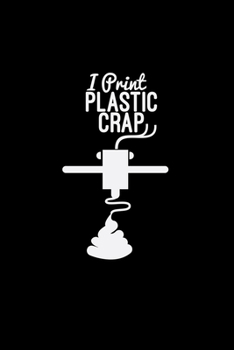 Paperback I print plastic crap: 6x9 3D PRINTING - blank with numbers paper - notebook - notes Book
