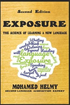 Paperback Exposure: The Science of Learning a New Language (Second Edition) Book
