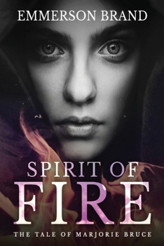 Paperback Spirit of Fire: The Tale of Marjorie Bruce [Large Print] Book