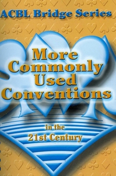 Spiral-bound More Commonly Used Conventions in the 21st Century: The Notrump Series Book