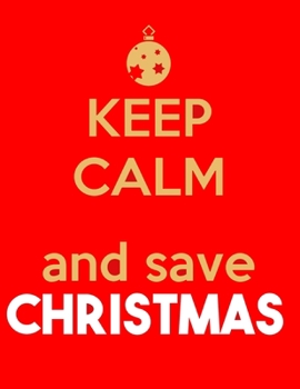 Paperback Keep Calm and Save Christmas Book