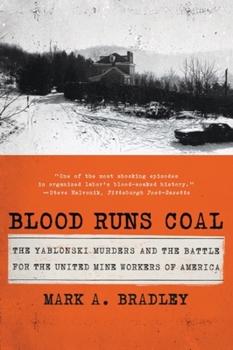 Paperback Blood Runs Coal: The Yablonski Murders and the Battle for the United Mine Workers of America Book