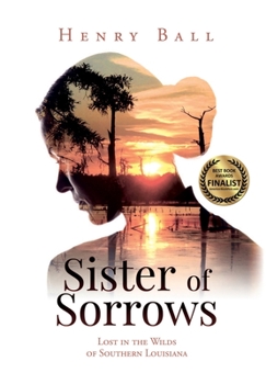 Hardcover Sister of Sorrows: Lost in the Wilds of Southern Louisiana Book