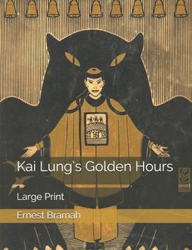 Paperback Kai Lung's Golden Hours: Large Print Book