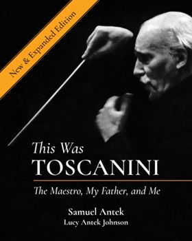 Hardcover This Was Toscanini: The Maestro, My Father, and Me Book