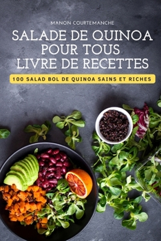 Paperback Salade de Quinoa Pour Tous Livre de Recettes [French] Book