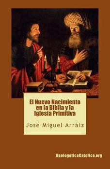 Paperback El Nuevo Nacimiento en la Biblia y la Iglesia Primitiva [Spanish] Book