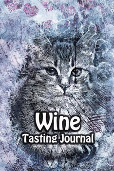 Paperback Wine Tasting Journal: Taste Log Review Notebook for Wine Lovers Diary with Tracker and Story Page - Cat Drawing Cover Book