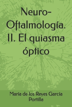 Paperback Neuro-Oftalmología. II. El quiasma óptico [Spanish] Book