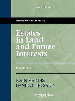 Paperback Estates in Land and Future Interests: Problems and Answers, Fifth Edition Book
