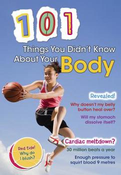 Paperback 101 Things You Didn't Know about Your Body Book