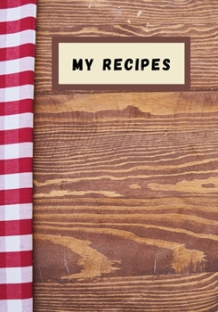 Paperback My recipes: Blank recipe journal, food cookbook design, document and notes all your favorite recipes ... for Women, Wife, Mom, boo Book