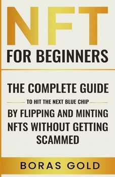 Paperback NFT for beginners. The complete guide to hit the next blue chip by flipping and minting NFTs without getting scammed. Book