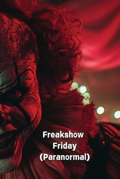 Paperback Freakshow Friday (Paranormal) Book